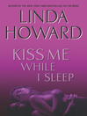 Cover image for Kiss Me While I Sleep